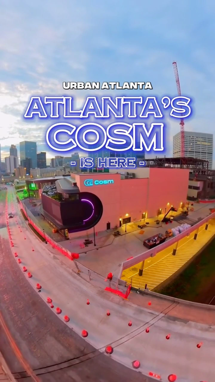 Cosm Atlanta Is Open Urban Atlanta post thumbnail